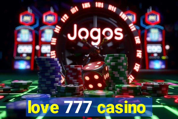 love 777 casino